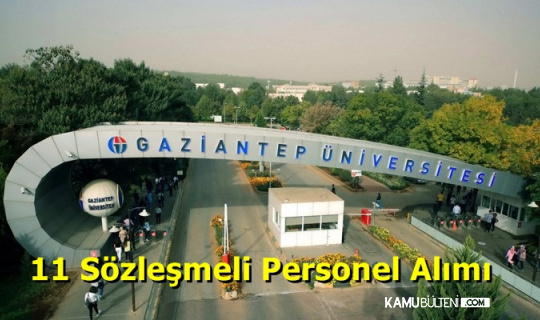 Gaziantep İslam Bilim ve Teknoloji Üniversitesi Sözleşmeli Personel Alımı Yapacak