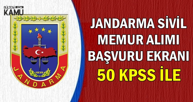 Jandarma 50 KPSS ile 1 Memur Alımı Başvuru Ekranı Açıldı