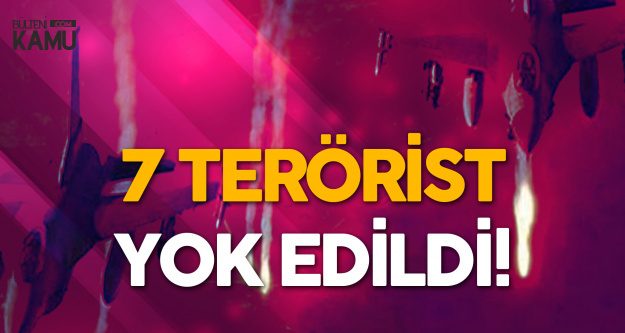 Milli Savunma Bakanlığı'ndan Açıklama: 7 Terörist Etkisiz Hale Getirildi