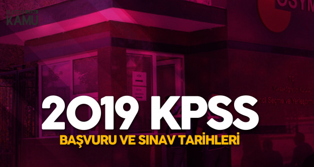 2019 KPSS Başvuru ve Sınav Tarihleri (GY-GK, Eğitim Bilimleri)