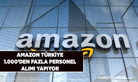 Amazon Türkiye 1.000’den Personel Alımı Yapacağını Duyurdu Türkiye’deki İlk Lojistik Üssü Açıldı