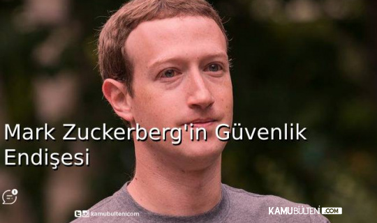 Mark Zuckerberg'in Güvenlik Endişesi