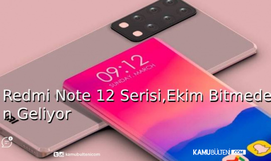 Redmi Note 12 Serisi, Ekim Bitmeden Geliyor