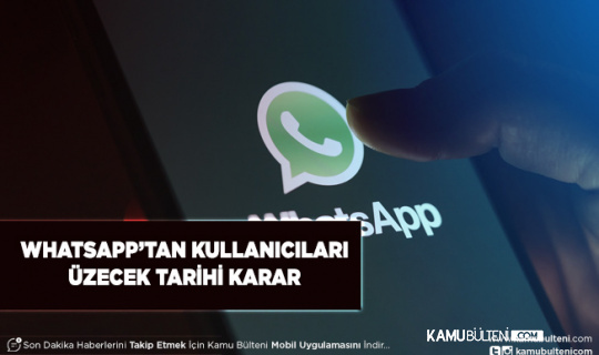 WhatsApp’tan Kullanıcılarına Kötü Haber Artık O Özellik Kullanılmayacak