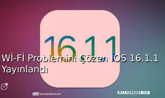 Wİ-Fİ Problemini Çözen iOS 16.1.1 Yayınlandı