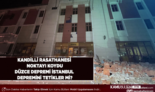 Kandilli Rasathanesi Noktayı Koydu Düzce Depremi İstanbul Depremini Tetikler Mi