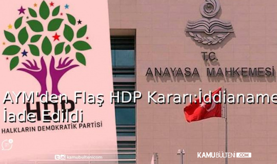 AYM'den Flaş HDP Kararı:İddianame İade Edildi