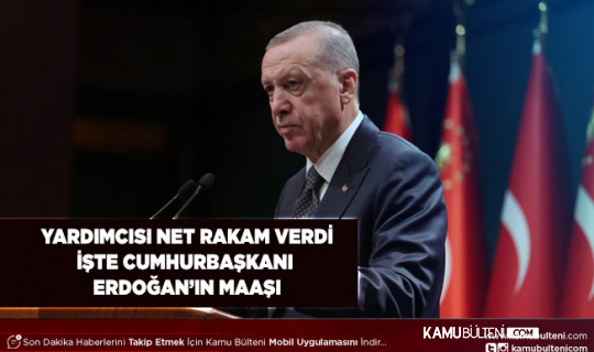Net Rakam Verildi Yardımcısı Açıkladı Cumhurbaşkanı Erdoğan Ne Kadar Maaş Alıyor