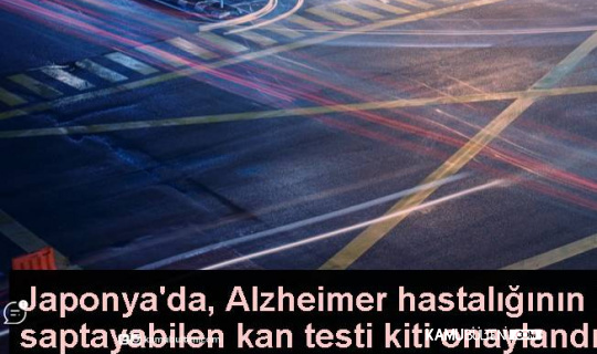 Alzheimer Hastalığının Belirtilerini Saptayabilen Kan Testi Kitine Onay
