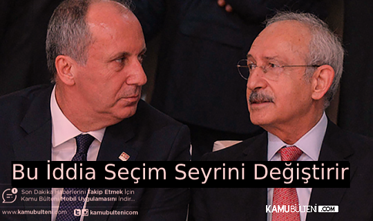Seçim Seyrini Değiştirecek İddia: İnce Kılıçdaroğlu ile Anlaştı