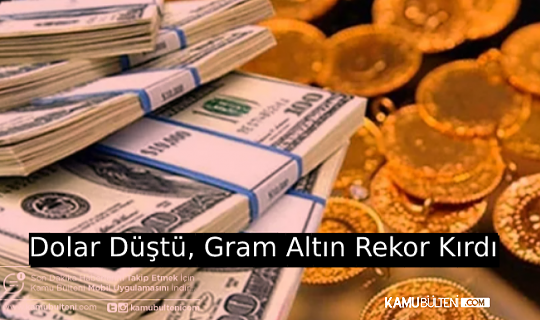Dolar Düştü, Gram Altın Rekor Kırıyor