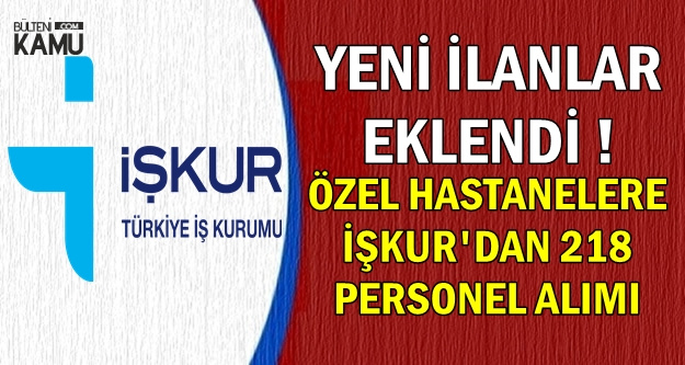 İŞKUR'dan Özel Hastanelere 217 Personel Alımı İlanı!..