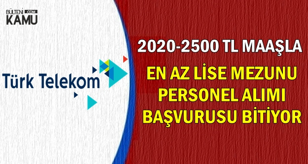 2020-2500 TL Maaşla Türk Telekom Personel Alımı Son Başvuru: 25 Ocak 2019