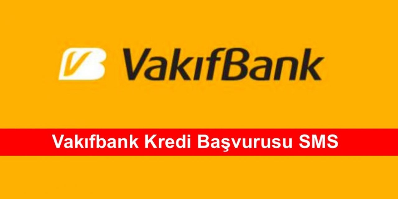 Vakıfbank'tan 3 Ay Ertelemeli Düşük Faizli 125 Bin Lira Kredi SMS İle Başvuru İmkanı