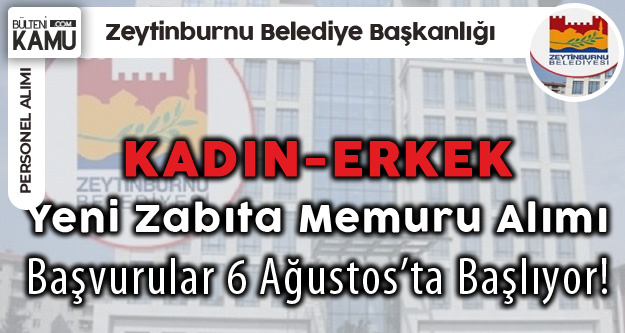 Zeytinburnu Belediyesi Kadın-Erkek Zabıta Memuru Alacak (Başvuru Tarihleri, Şartları) 