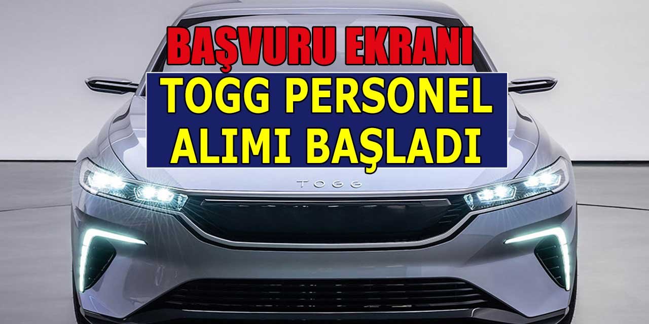 Türkiye'nin Otomobil Devi TOGG, Yeni Personeller Arıyor!