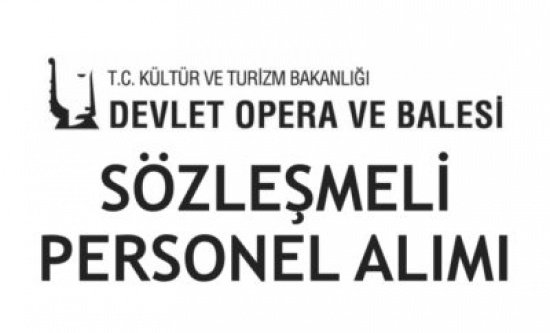 Devlet Opera ve Balesi Genel Müdürlüğü KPSS Şartsız Personel Alacak!