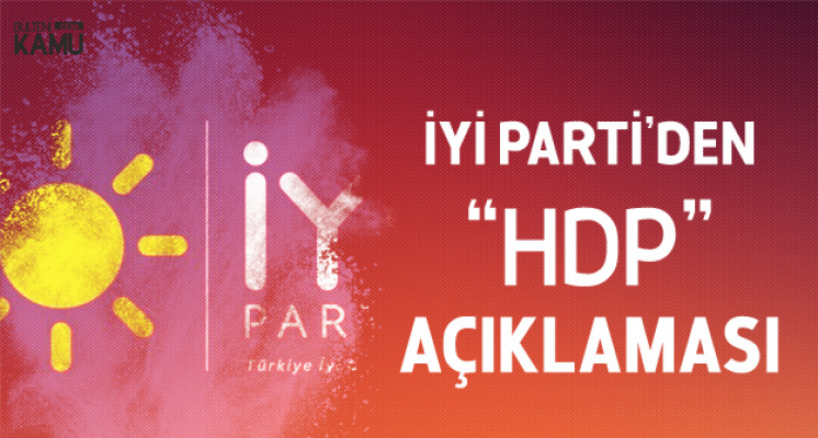 İYİ Parti'den 'HDP' İddialarıyla İlgili Açıklama