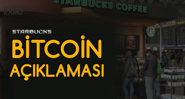 Starbucks'tan Bitcoin Konusunda Açıklama Geldi