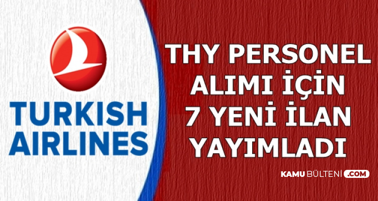 Türk Hava Yolları 7 Yeni İlan Yayımladı-İşte Başvuru Ekranı