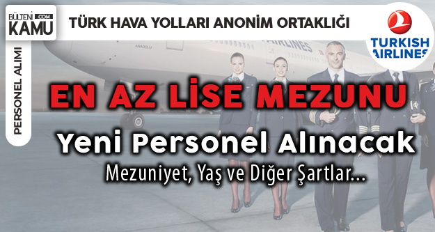 Türk Hava Yolları'na En Az Lise Mezunu Kabin Memuru Alınacak