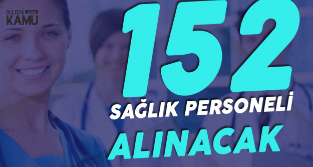 Atatürk Üniversitesi 152 Sağlık Personeli Alacak