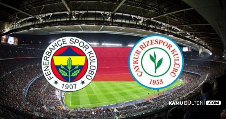 Fenerbahçe Çaykur Rizespor Maçı (Lig Puan Durumu)