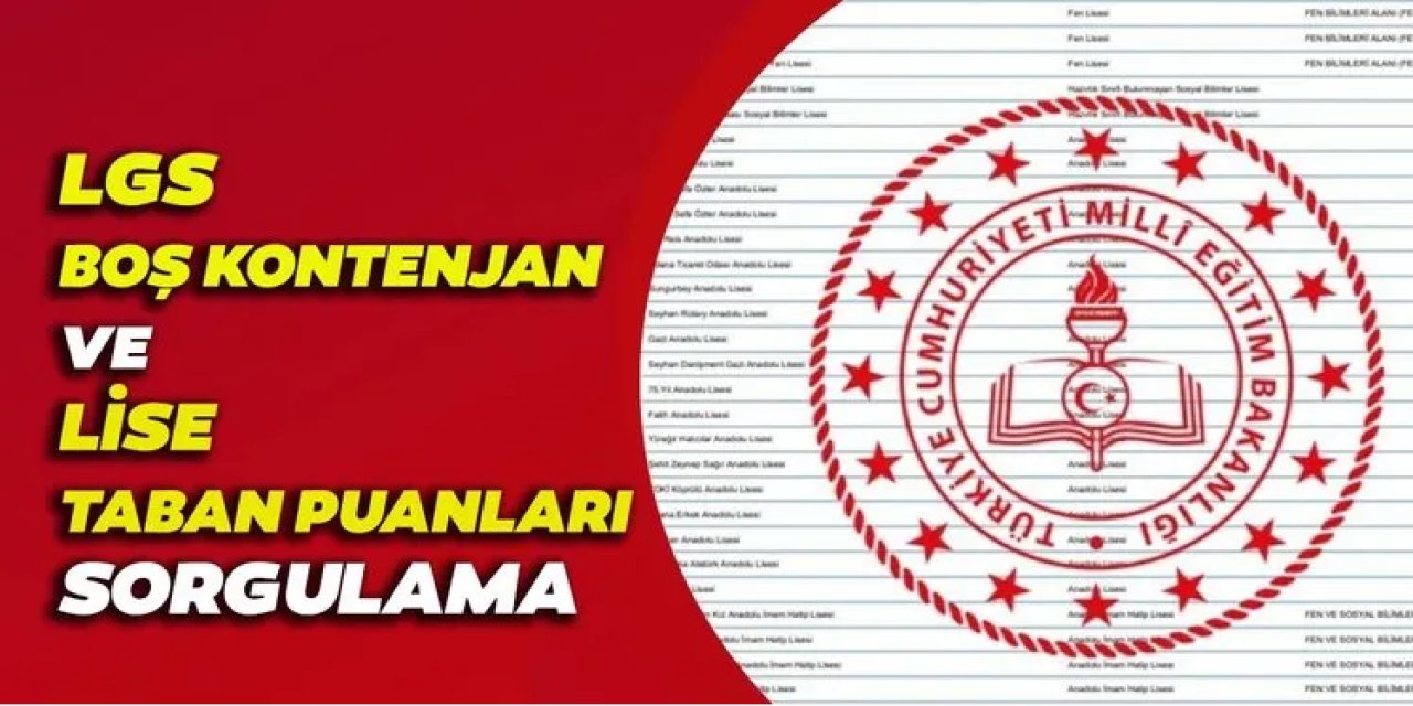 LGS Nakil Süreci Başlıyor: 2025 Lise Boş Kontenjanları ve Taban Puanları Sorgulama Ekranı