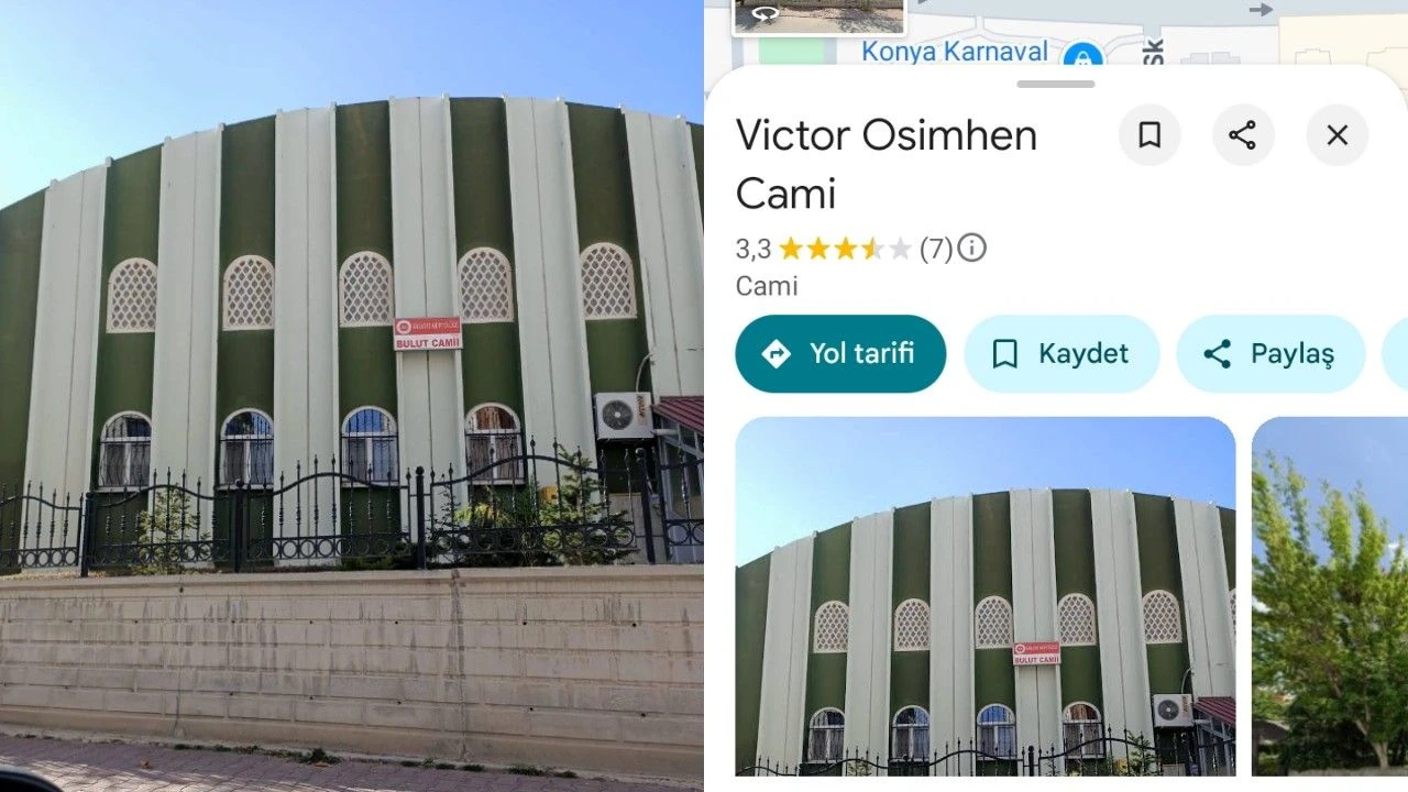 Google Haritalar'da Şaşırtan Olay: Konya'daki Camiye 'Victor Osimhen' İsmi Verildi!