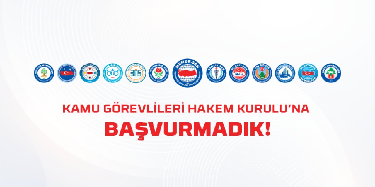 Toplu Sözleşmede Kriz Derinleşiyor: Memur-Sen Hakem Kurulu'na Başvurmadı!