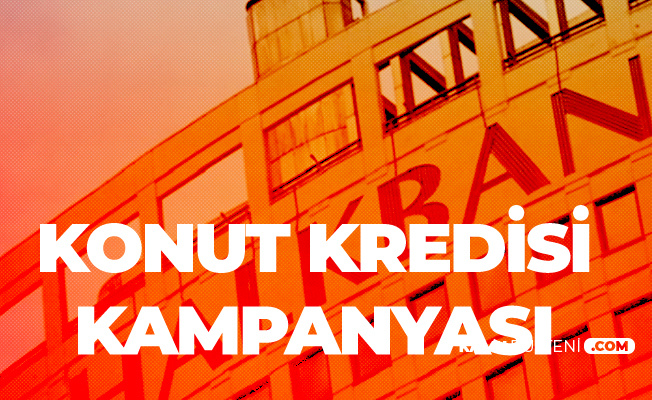 Halkbank'dan 3 Ay Ertelemeli Konut Kredisi Kampanyası