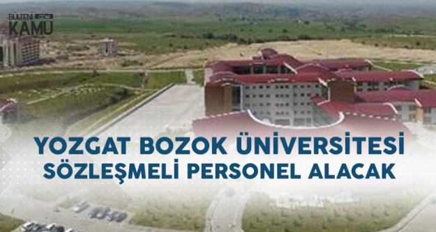 Yozgat Bozok Üniversitesi Sözleşmeli Personel Alacak