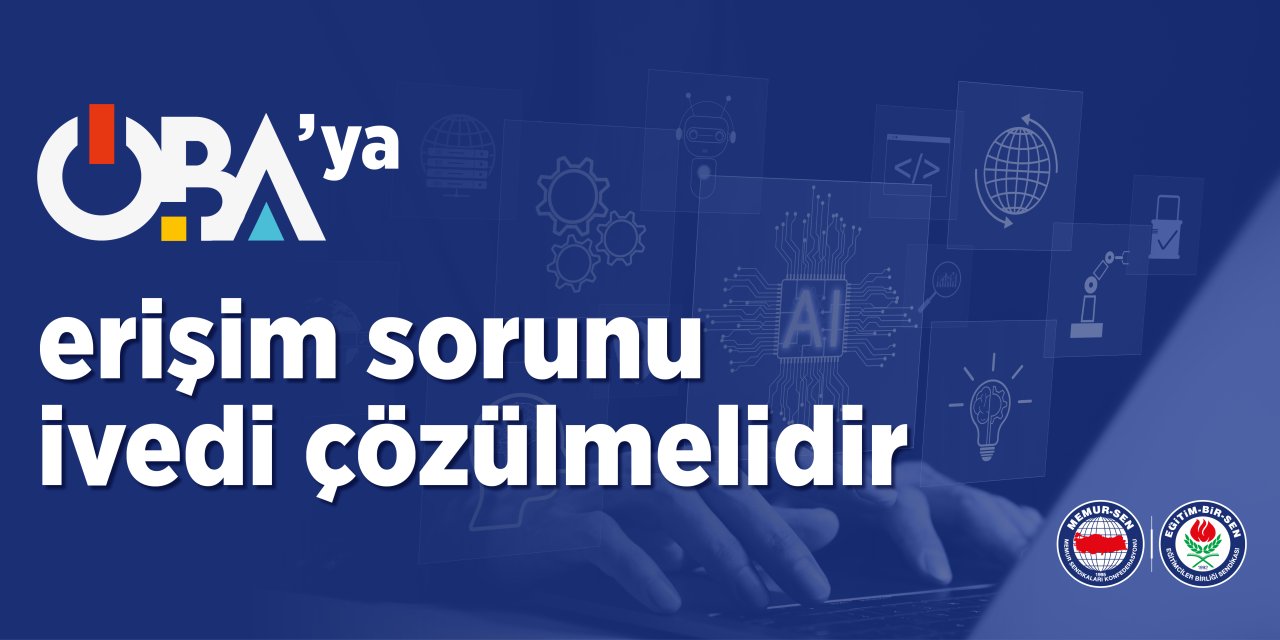 Eğitim-Bir-Sen’den MEB’e Uyarı: “ÖBA’ya Erişim Sorunu Hemen Çözülmeli”