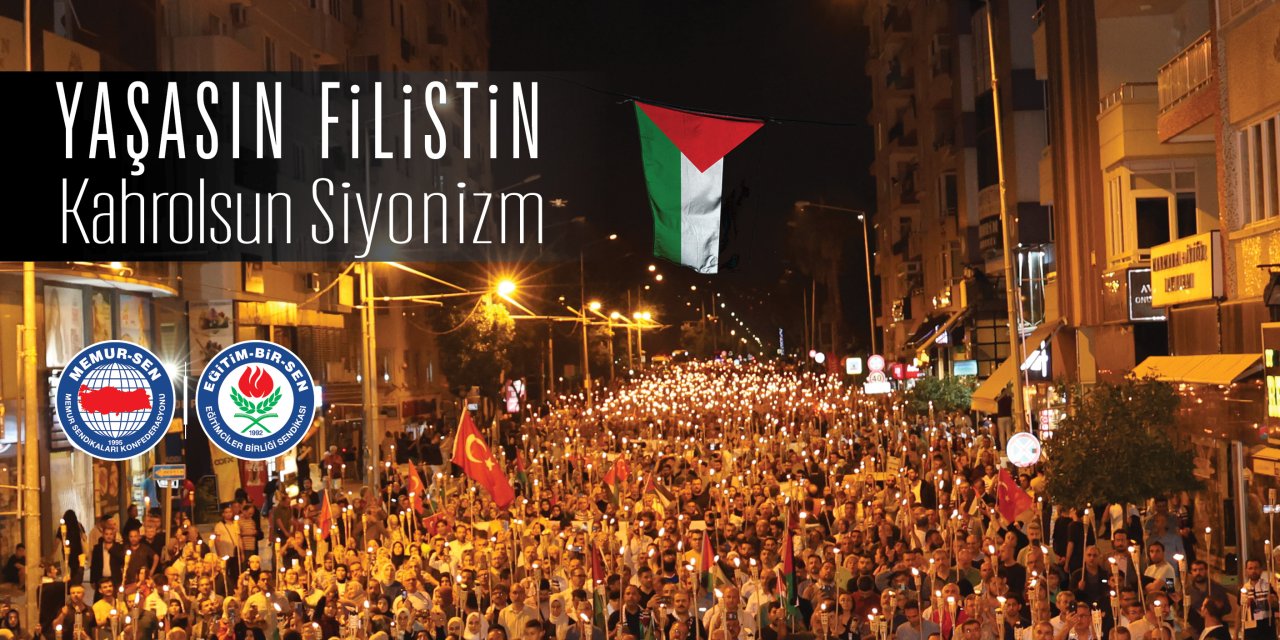 Eğitim-Bir-Sen'den İsrail'e Tarihi Ayar: 'Siyonist İşgal Bitene Kadar Mücadele Sürecek!'