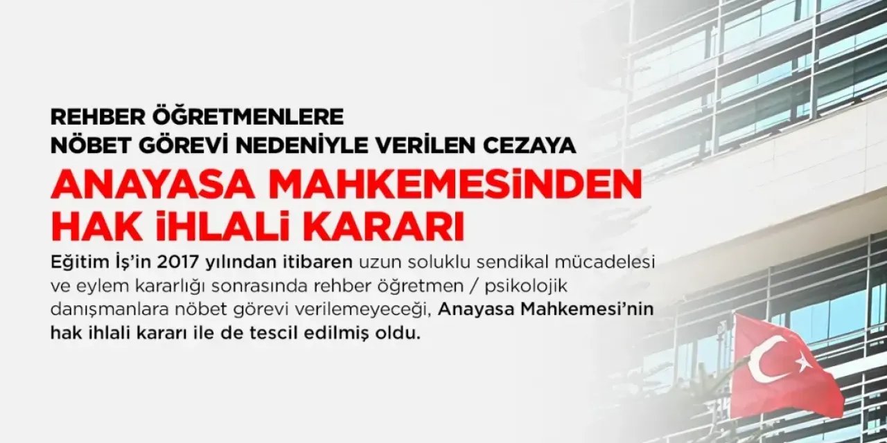 Rehber Öğretmene Nöbet Cezası AYM’den Döndü: Sendika Hakkı İhlali!