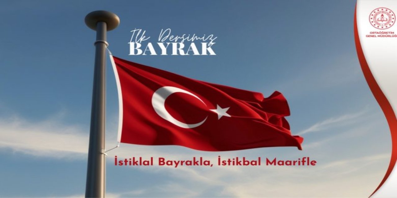 MEB duyurdu: Tüm okullarda “İlk Dersimiz Bayrak” etkinliği yapılacak