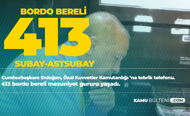 Erdoğan'dan Tebrik Telefonu! Özel Kuvvetler Komutanlığı'na 413 Subay-Astsubay Katılıyor