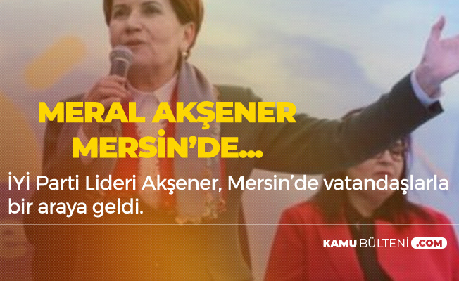 Akşener'den KPSS, 3600 Ek Gösterge ve İşsizlik Çıkışı: Erdoğan İşsizleri Unuttu!