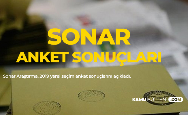 2019 Son Anket Sonuçları Açıklandı! (Ankara, İstanbul, İzmir, Antalya, Bursa, Manisa ve daha Fazlası)