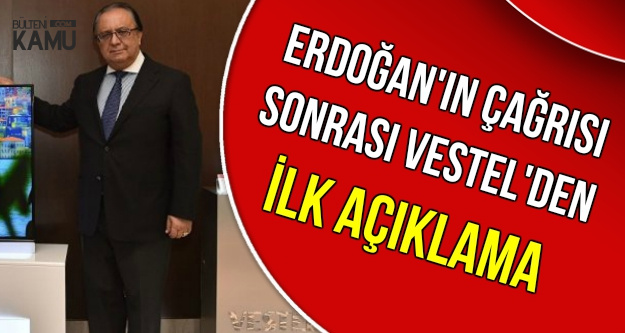 Erdoğan'ın Çağrısı Sonrası Vestel'den İlk Açıklama