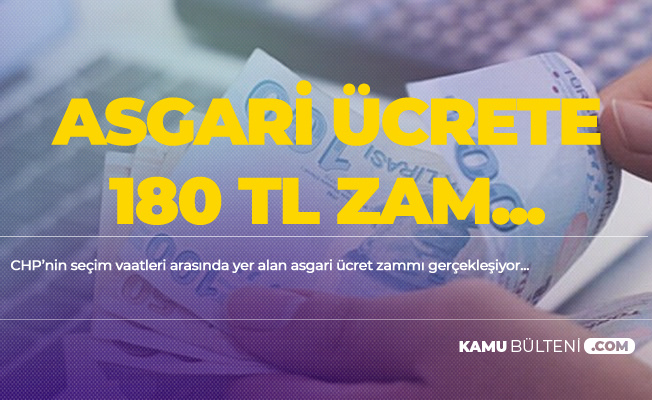 CHP'ye Geçen Belediyelerde Asgari Ücrete 180 TL Zam Geldi