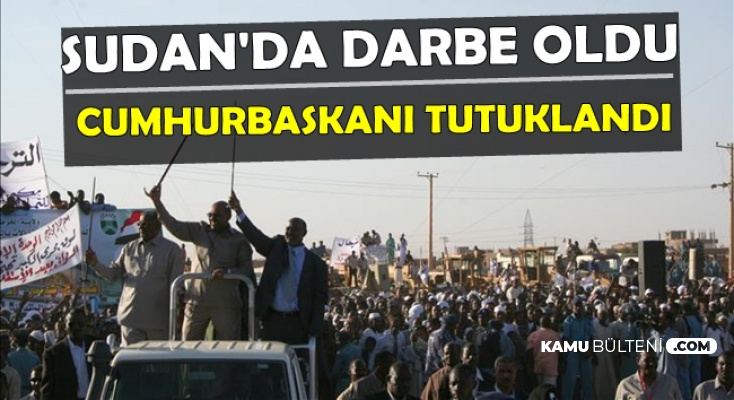 Sudan'da Darbe Oldu Cumhurbaşkanı Tutuklandı (Sudan'da Ne Oluyor, Neden Darbe Oldu?)