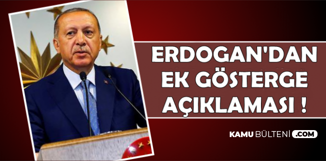 Erdoğan'dan Ek Gösterge Açıklaması: İşte 3600'de Son Durum